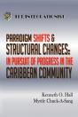 Paradigm Shifts & Structural Changes - In Pursuit Of Progress In The Caribbean Community - Preview