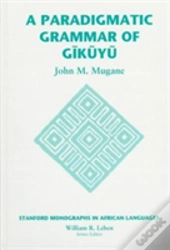 Paradigmatic Grammar Of Gikuyu