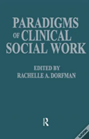 Paradigms Of Clinical Social Work