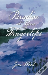 Paradise At Your Fingertips
