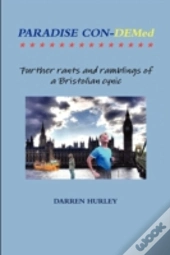 Paradise Con-Demed.....Further Rants And Ramblings Of A Bristolian Cynic