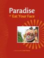 Paradise, Or, Eat Your Face - Preview