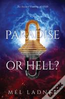Paradise Or Hell?