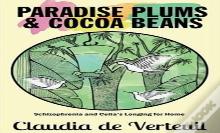 Paradise Plums And Cocoa Beans
