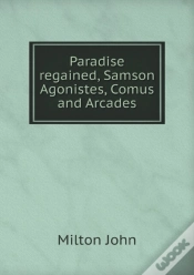 Capa do artigo Paradise Regained, Samson Agonistes, Comus And Arcades