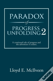Paradox Of Progress Unfolding 2