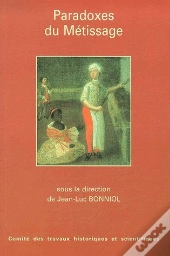 Paradoxes Du Métissage
