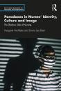 Paradoxes In Nurses' Identity, Culture And Image - Preview