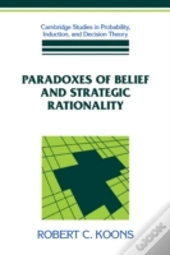 Paradoxes Of Belief And Strategic Rationality