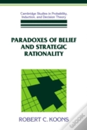 Paradoxes Of Belief And Strategic Rationality