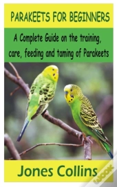 Parakeets For Beginners
