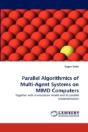 Parallel Algorithmics Of Multi-Agent Systems On Mimd Computers - Preview