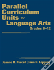 Parallel Curriculum Units For Language Arts, Grades 6-12