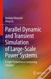 Parallel Dynamic And Transient Simulation Of Large-Scale Power Systems