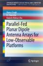 Parallel-Fed Planar Dipole Antenna Arrays For Low-Observable Platforms - Preview