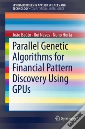 Parallel Genetic Algorithms For Financial Pattern Discovery Using Gpus