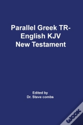 Parallel Greek Received Text And King Ja