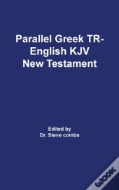 Parallel Greek Received Text And King Ja