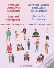 Parallel Language Learning - Jobs And Professions / Apprendimento Parallelo Delle Lingue - Mestieri E Professioni