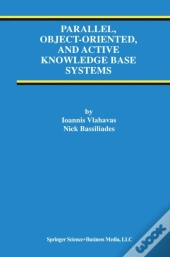 Parallel, Object-Oriented, And Active Knowledge Base Systems