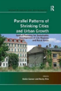 Parallel Patterns Of Shrinking Cities And Urban Growth - Preview