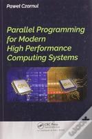 Parallel Programming For Modern High Performance Computing Systems