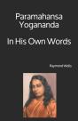 Paramahansa Yogananda  In His Own Words - Preview