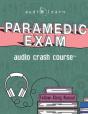 Paramedic Exam Audio Crash Course - Preview