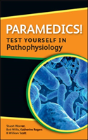 Paramedics! Test Yourself In Pathophysiology - Preview