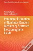 Parameter Estimation Of Nonlinear Random Medium By Scattered Electromagnetic Fields