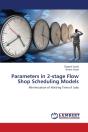 Parameters In 2-Stage Flow Shop Scheduling Models - Preview