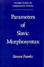 Parameters Of Slavic Morphosyntax - Preview