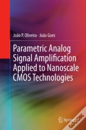Parametric Analog Signal Amplification Applied To Nanoscale Cmos Technologies