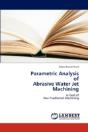 Parametric Analysis         Of  Abrasive Water Jet      Machining - Preview