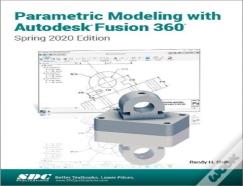 Parametric Modeling With Autodesk Fusion 360