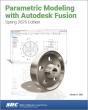 Parametric Modeling With Autodesk Fusion (Spring 2025 Edition) - Preview