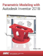 Parametric Modeling With Autodesk Inventor 2018 - Preview