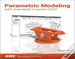 Parametric Modeling With Autodesk Inventor 2020