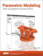Parametric Modeling With Autodesk Inventor 2020 - Preview