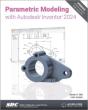 Parametric Modeling With Autodesk Inventor 2024 - Preview