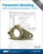 Parametric Modeling With Autodesk Inventor 2026 - Preview
