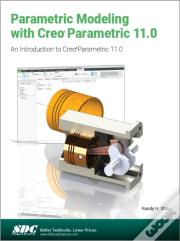 Parametric Modeling With Creo Parametric 11.0