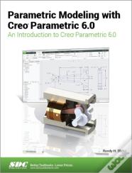 Parametric Modeling With Creo Parametric 6.0