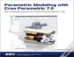 Parametric Modeling With Creo Parametric 7.0