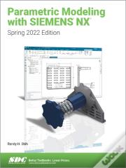 Parametric Modeling With Siemens Nx