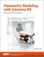 Parametric Modeling With Siemens Nx (Spring 2019 Edition) - Preview