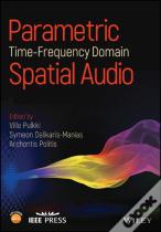 Parametric Time-Frequency Domain Spatial Audio