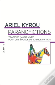 Capa do artigo Paranofictions ; Traité De Savoir Vivre Pour Une Époque De Science-Fiction