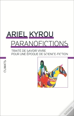 Capa do artigo Paranofictions ; Traité De Savoir Vivre Pour Une Époque De Science-Fiction