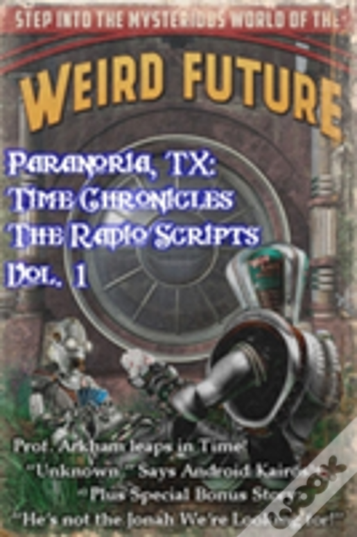 Paranoria, Tx - Time Chronicles Vol. 1
